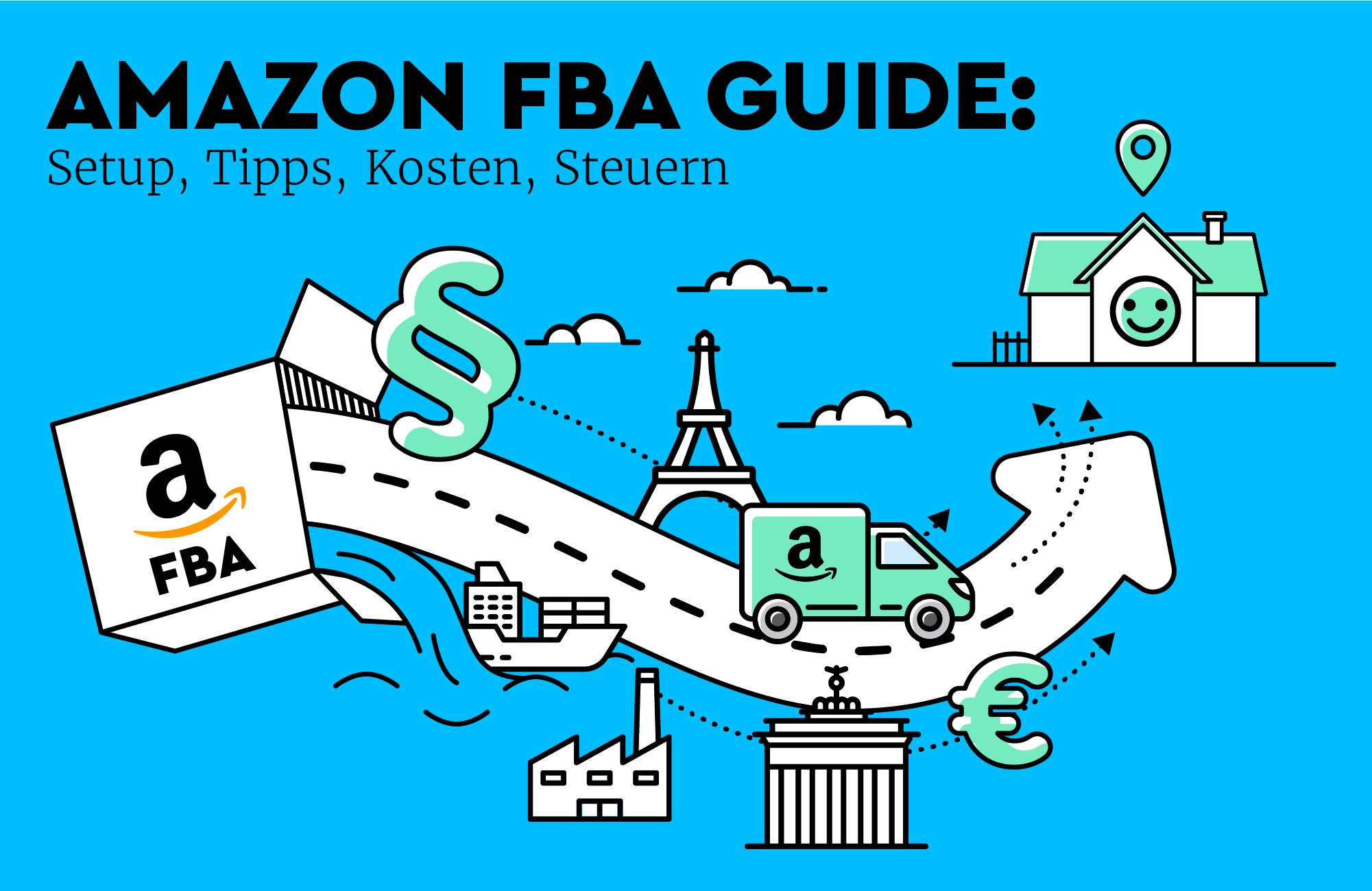 Amazon FBA Guide: Setup, Tipps, Kosten, Steuern