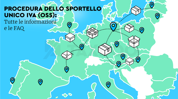 Sportello unico (OSS) e vendite a distanza 2021: la più grande riforma dell’IVA per il commercio online nell’UE