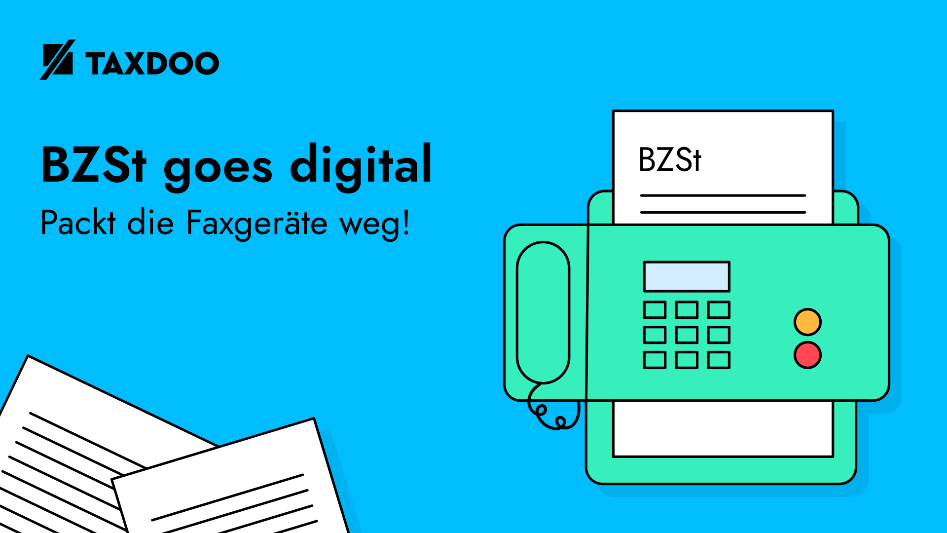 Packt die Faxgeräte weg – BZSt goes digital