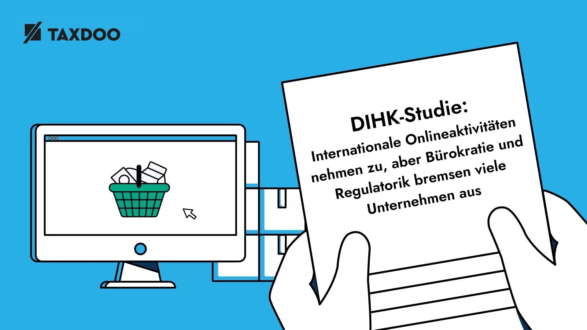 DIHK-Studie: Internationale Onlineaktivitäten nehmen zu, aber Bürokratie und Regulatorik bremsen viele Unternehmen aus