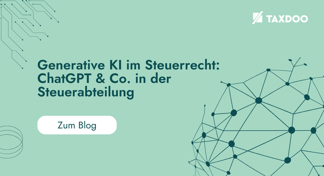 Generative KI im Steuerrecht: ChatGPT & Co. in der Steuerabteilung