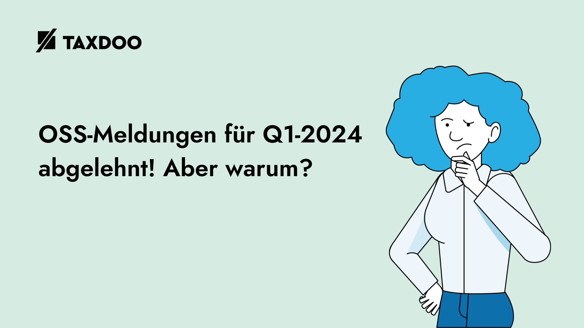 OSS-Meldungen für Q1-2024 abgelehnt, weil Steuersätze beim BZSt nicht up to date sind.